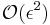 \mathcal{O}(\epsilon^2)