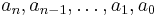 a_{n}, a_{n-1}, \ldots , a_{1}, a_{0}