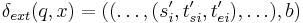  \delta_{ext}(q, x)=((\ldots,(s_i', t_{si}', t_{ei}'), \ldots),b) 