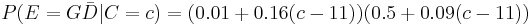 P(E=G \bar D|C=c) = (0.01 %2B 0.16(c-11))(0.5 %2B 0.09(c-11))