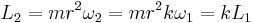 
L_{2} = m r^{2} \omega_{2} = m r^{2} k \omega_{1} = k L_{1} \,\!
