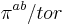 \pi^{ab}/tor