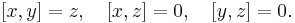 [x,y]=z,\quad [x,z]=0, \quad [y,z]=0.\,