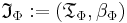 \mathfrak I_{\Phi}�:= (\mathfrak T_{\Phi},\beta_{\Phi})