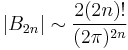 \left|B_{2n}\right|\sim\frac{2(2n)!}{(2\pi)^{2n}}