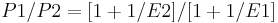 P1/P2 = [1%2B1/E2]/[1%2B1/E1]