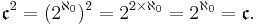 \mathfrak{c}^2 = (2^{\aleph_0})^2 = 2^{2\times{\aleph_0}} = 2^{\aleph_0} = \mathfrak{c}.