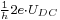 \scriptstyle\frac{1}{h}2e \cdot U_{DC}