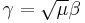 \gamma = \sqrt{\mu} \beta