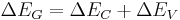 \Delta E_{G} = \Delta E_{C} %2B \Delta E_{V}\,