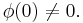 \phi(0)\ne 0.