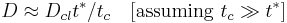  D \approx D_{cl}t^* / t_c \quad 
[\text{assuming }t_c \gg t^*] 