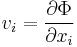 v_i = \frac{\partial \Phi}{\partial x_i}