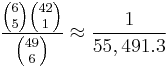 \frac{{6 \choose 5}{42 \choose 1}}{{49 \choose 6}}\approx\frac{1}{55,491.3}