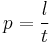 p = \frac {l} {t} 