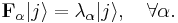 \mathbf{F}_{\alpha}|j\rangle = \lambda_{\alpha}|j\rangle,\quad\forall\alpha.