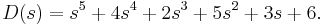 D(s)=s^5%2B4s^4%2B2s^3%2B5s^2%2B3s%2B6.\,