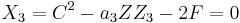 X_3 = C^2-a_3ZZ_3-2F = 0