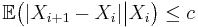 \mathbb{E}\big(\vert X_{i%2B1} - X_i \vert \big\vert X_i \big) \leq c