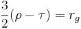 \frac{3}{2}(\rho-\tau)=r_g