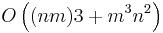 O\left((nm)3 %2B m^3n^2\right)