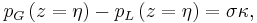 p_G\left(z=\eta\right)-p_L\left(z=\eta\right)=\sigma\kappa,\,