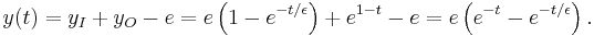 y(t) = y_I  %2B y_O  - e = e\left( {1 - e^{ - t/\epsilon } } \right) %2B e^{1 - t}  - e = e\left( {e^{ - t}  - e^{ - t/\epsilon } } \right).\,