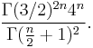 \frac{\Gamma(3/2)^{2n}4^n}{\Gamma(\frac{n}{2}%2B1)^2}.