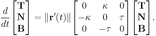 \frac{d}{dt} \begin{bmatrix}
\mathbf{T}\\
\mathbf{N}\\
\mathbf{B}
\end{bmatrix}
= \|\mathbf{r}'(t)\|
\begin{bmatrix}
0&\kappa&0\\
-\kappa&0&\tau\\
0&-\tau&0
\end{bmatrix}
\begin{bmatrix}
\mathbf{T}\\
\mathbf{N}\\
\mathbf{B}
\end{bmatrix}.
