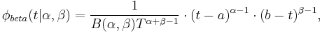 \phi _{beta}(t|\alpha ,\beta )=\frac{1}{B(\alpha ,\beta )T^{\alpha %2B\beta -1}}\cdot (t-a)^{\alpha -1}\cdot (b-t)^{\beta -1},