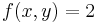 f(x,y) = 2\,\!