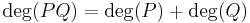 \deg(PQ) = \deg(P) %2B \deg(Q)