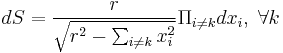 dS=\frac{r}{\sqrt{r^{2}-\sum_{i\ne k}x_{i}^{2}}}\Pi_{i\ne k}dx_{i},\;\forall k