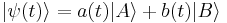 |\psi (t)\rangle =a(t)|A\rangle %2Bb(t)|B\rangle 