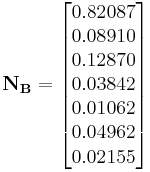 \mathbf{N_{B}} = \begin{bmatrix}
0.82087 \\
0.08910 \\
0.12870 \\
0.03842 \\
0.01062 \\
0.04962 \\
0.02155 \end{bmatrix}