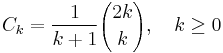  C_k ={ 1\over{k%2B1}}{{2k}\choose {k}},\quad k \ge 0 