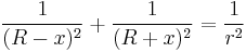 \frac{1}{(R-x)^2}%2B\frac{1}{(R%2Bx)^2}=\frac{1}{r^2}