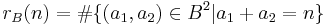 r_B(n) = \#\{(a_1, a_2) \in B^2 | a_1 %2B a_2 = n \}