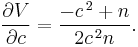 \frac{\partial V}{\partial c} = \frac{ -{c}^{\,2}%2Bn }{ 2{c}^{\,2}n }.