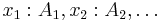  x_1:A_1, x_2:A_2, \ldots 