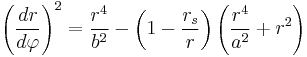 
\left( \frac{dr}{d\varphi} \right)^{2} = \frac{r^{4}}{b^{2}} - \left( 1 - \frac{r_{s}}{r} \right) \left( \frac{r^{4}}{a^{2}} %2B r^{2} \right)
