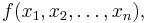 f(x_1, x_2, \dots, x_n),