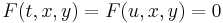 F(t, x, y) = F(u, x, y) = 0\,