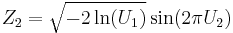 Z_2 = \sqrt{-2 \ln(U_1)} \sin(2 \pi U_2) 