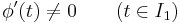  \phi'(t) \neq 0 \qquad (t \in I_1)