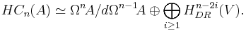  HC_n(A)\simeq \Omega^n\!A/d\Omega^{n-1}\!A\oplus \bigoplus_{i\geq 1}H^{n-2i}_{DR}(V).