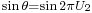 \scriptstyle \sin \theta = \sin 2 \pi U_2