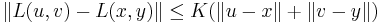 \|L(u,v) - L(x,y)\| \le K \big( \|u-x\| %2B \|v-y\| \big)