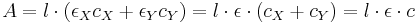 A = l\cdot (\epsilon_{X} c_{X} %2B  \epsilon_{Y} c_{Y} )=l\cdot\epsilon \cdot (c_{X} %2B c_{Y} )=l\cdot\epsilon\cdot c