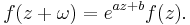  f(z %2B \omega) = e^{az%2Bb}f(z). \ 